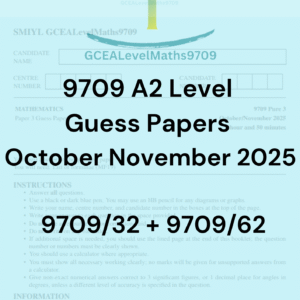 A2 Guess Papers: 9709/32 and 9709/62 October November 2025